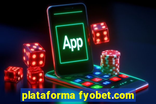 plataforma fyobet.com